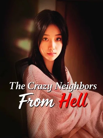 The Crazy Neighbors From Hell