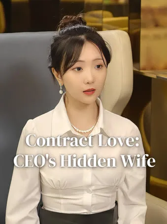 Contract Love: CEO's Hidden Wife