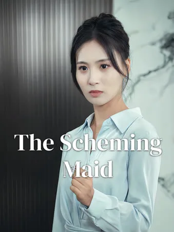 The Scheming Maid