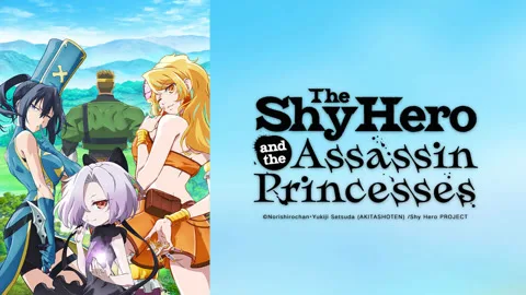 The Shy Hero and the Assassin Princesses
