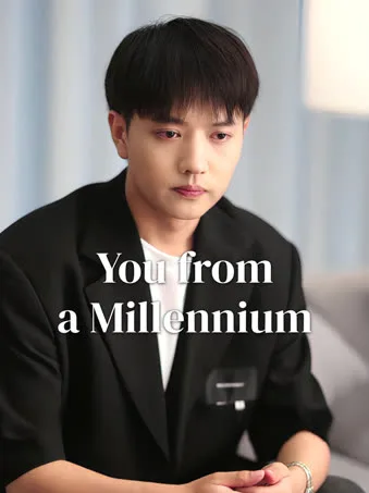 You from a Millennium