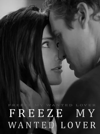Freeze!my wanted lover