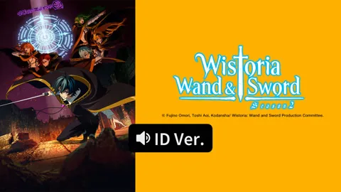 Wistoria: Wand and Sword Season 2 (ID ver.)