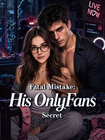 Fatal Mistake: His OnlyFans Secret