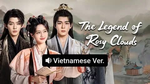 The Legend of Rosy Clouds (Vietnamese ver.)