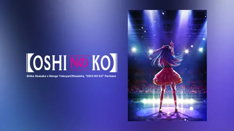 【Oshi No Ko】