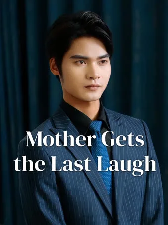 Mother Gets the Last Laugh