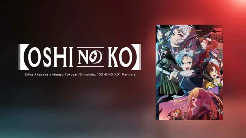 【Oshi No Ko】 (Season 2)