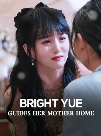 Bright Yue Guides Her Mother Home