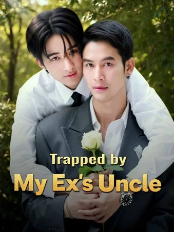 Trapped by My Ex's Uncle