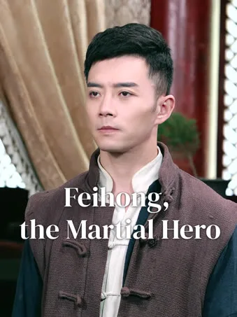 Feihong, the Martial Hero