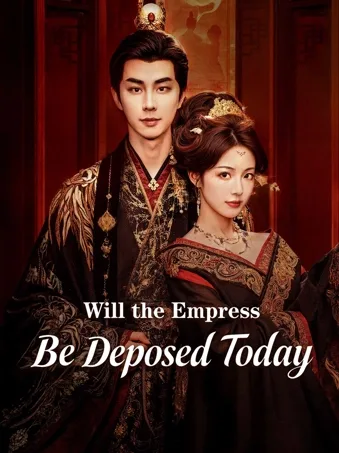 Will the Empress Be Deposed Today