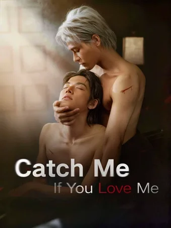 Catch Me If You Love Me