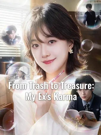 From Trash to Treasure: My Ex's Karma