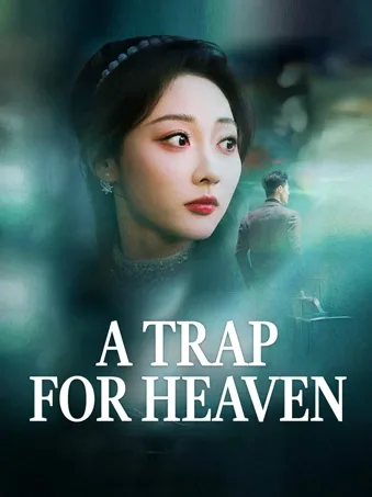 A Trap for Heaven