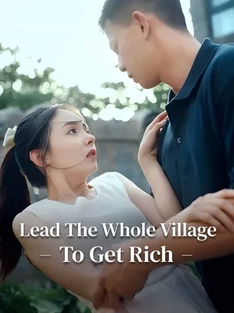 Lead the Whole Village to Get Rich