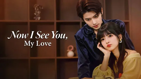 Now I See You, My Love