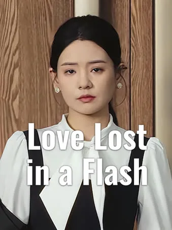 Love Lost in a Flash