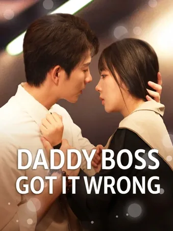 Daddy Boss Got It Wrong