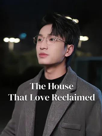 The House That Love Reclaimed