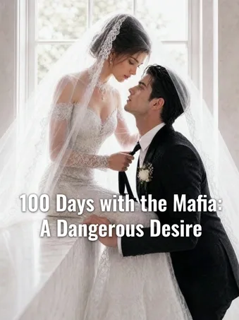 100 Days with the Mafia: A Dangerous Desire