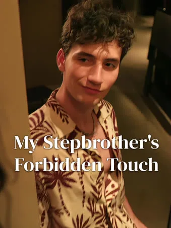 ​My Stepbrother's Forbidden Touch