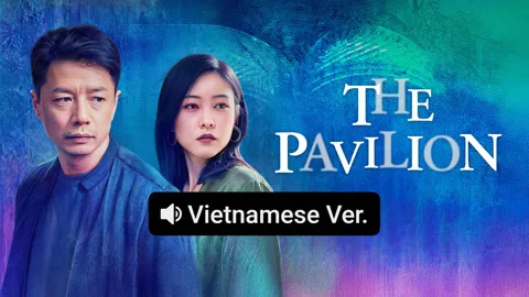The Pavilion (Vietnamese ver.)