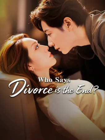 Who Says Divorce is the End?