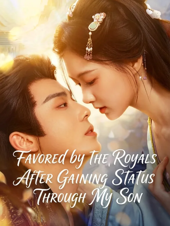 Favored by the Royals After Gaining Status Through My Son