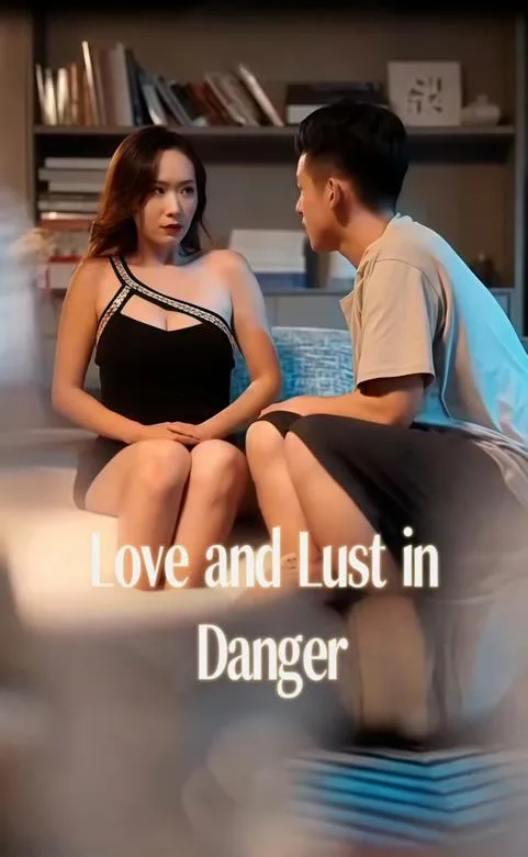 Love and Lust in Danger(en)