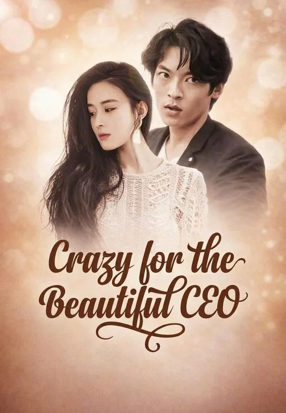Crazy for the Beautiful CEO