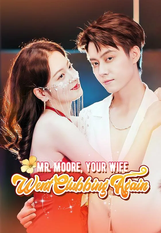 Mr. Moore, Your Wife Went Clubbing Again