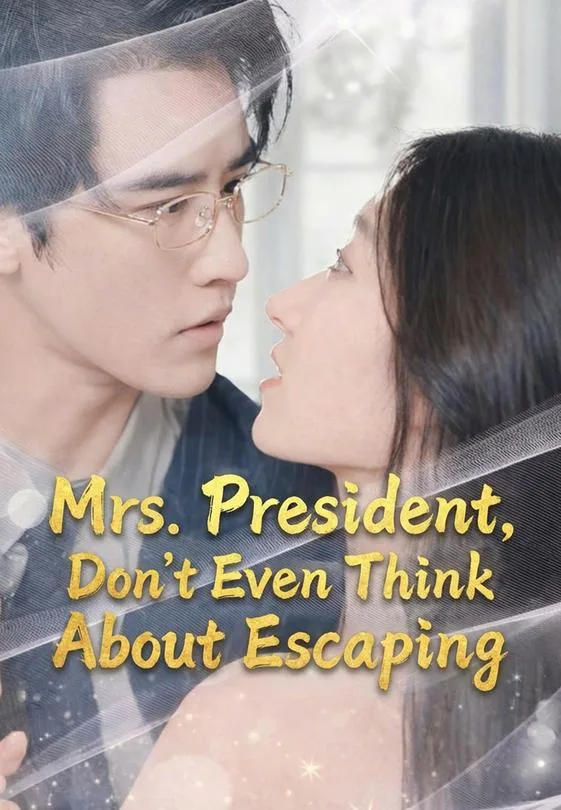 Mrs. President, Don't Even Think About Escaping