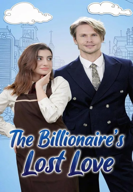 The Billionaire’s Lost Love