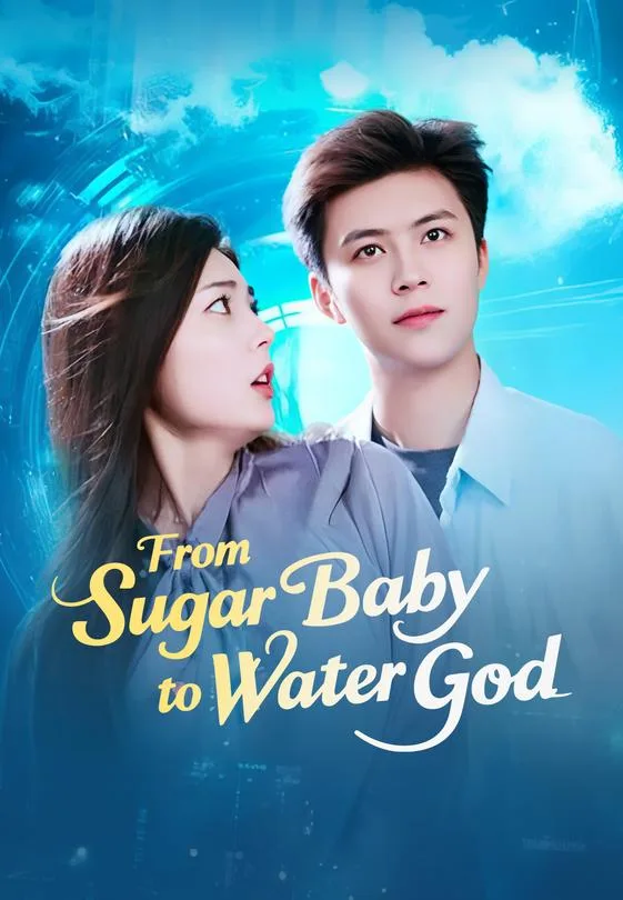 From Sugar Baby to Water God
