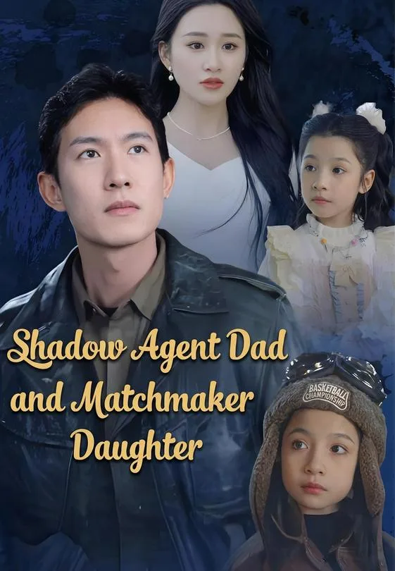 Shadow Agent Dad and Matchmaker Daughter