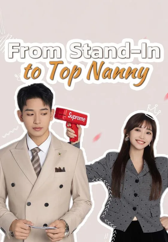 From Stand-In to Top Nanny