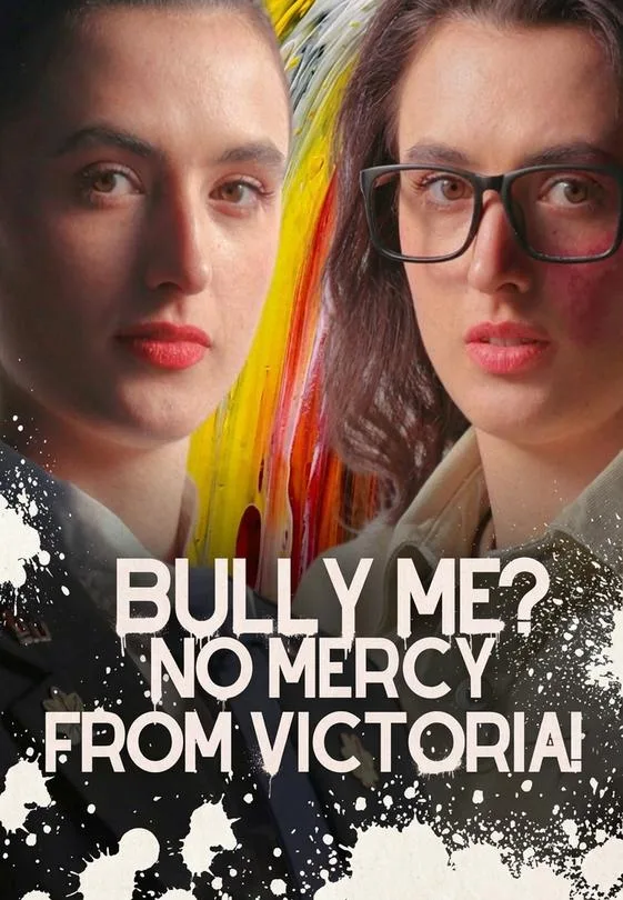 Bully Me?No Mercy from Victoria!