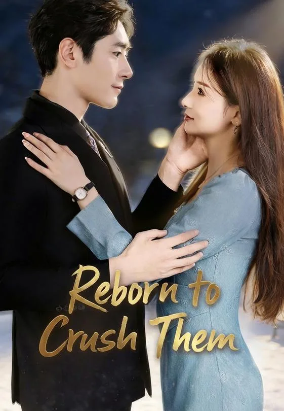 Reborn to Crush Them