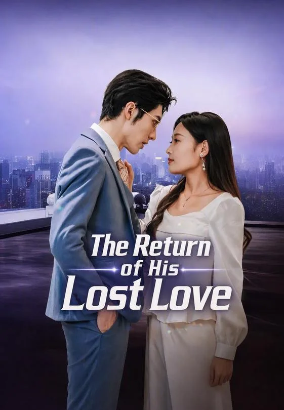 The Return of His Lost Love