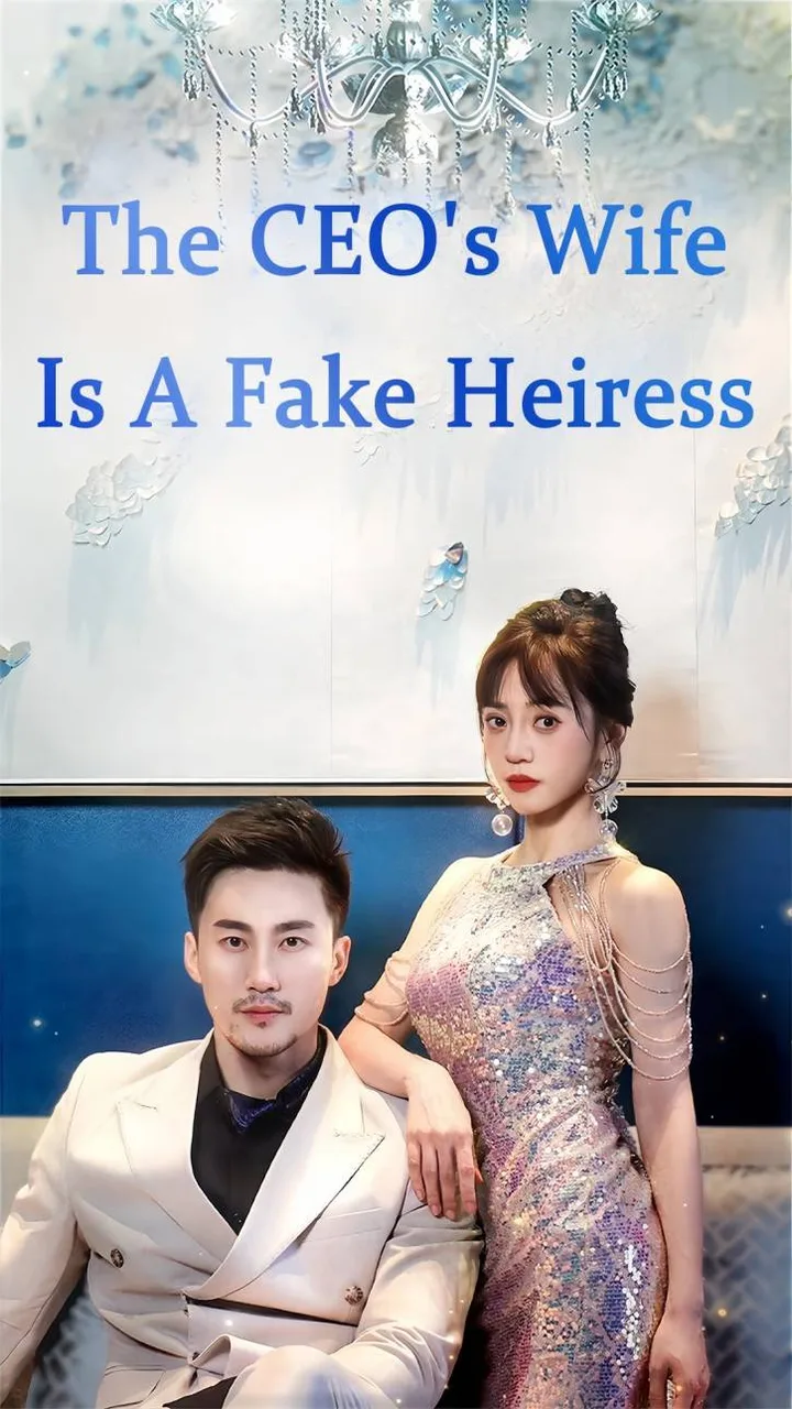 The CEO's Wife is a Fake Heiress