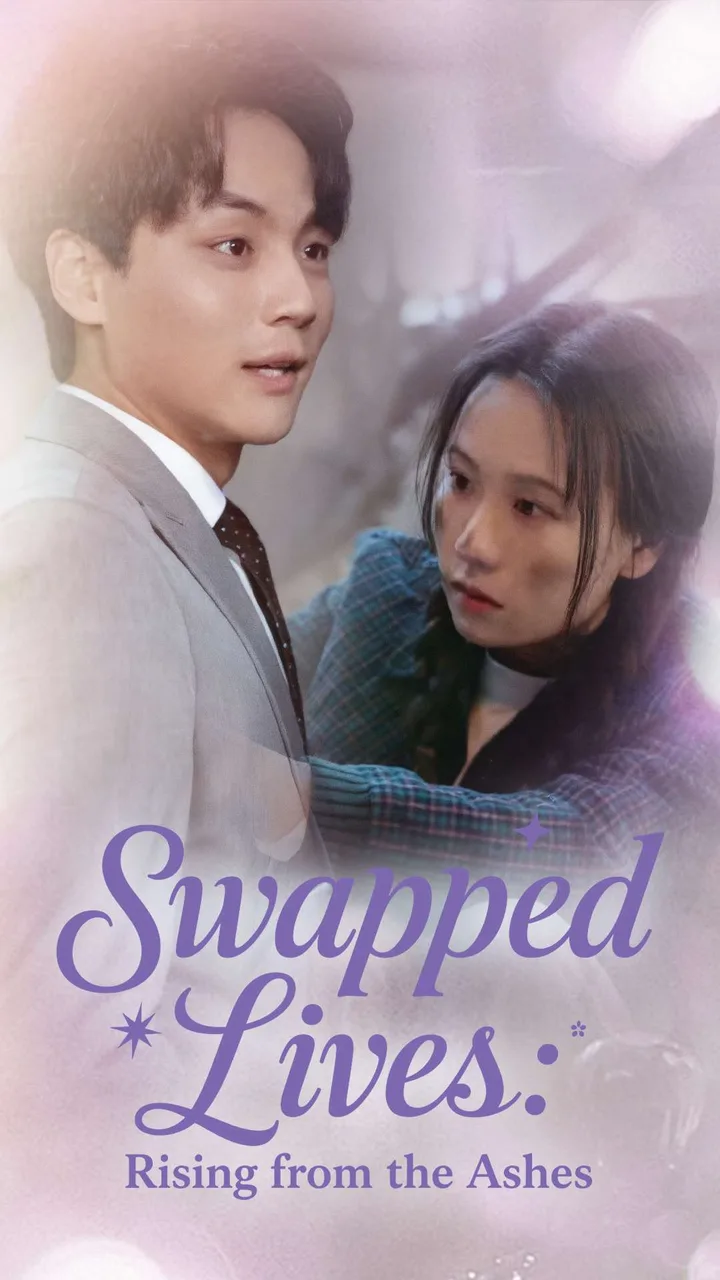 Swapped Lives：Rising from the Ashes