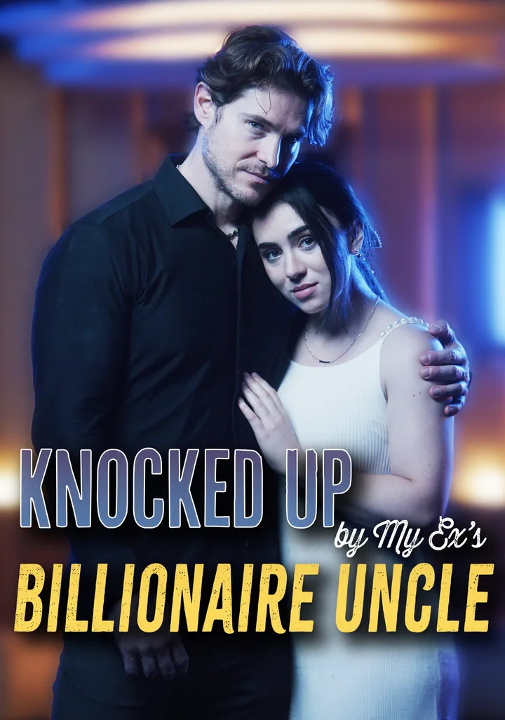 Knocked Up by My Ex's Billionaire Uncle