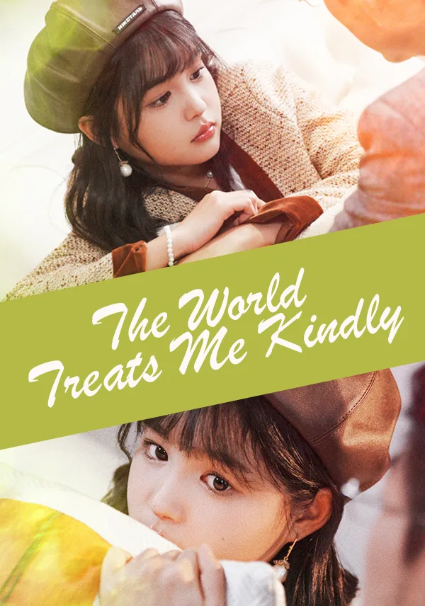 The World Treats Me Kindly