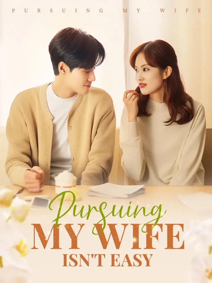 Pursuing My Wife Isn't Easy