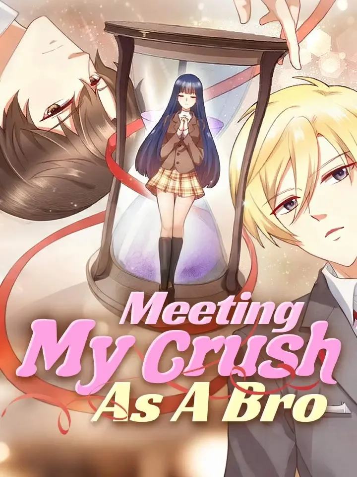 Meeting My Crush As A Bro
