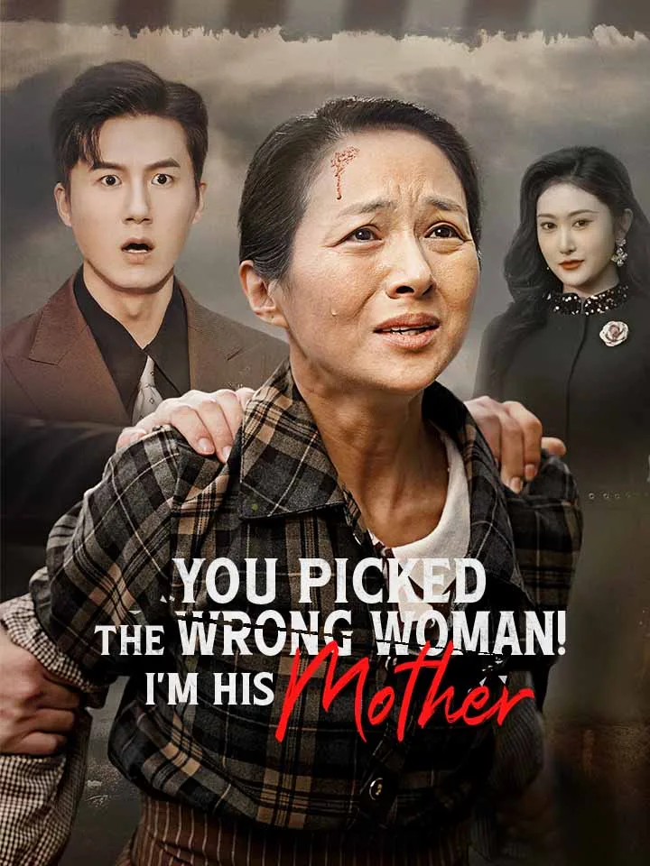 You Picked The Wrong Woman! I'm His Mother
