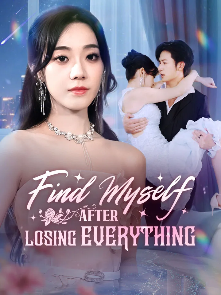 Find Myself After Losing Everything