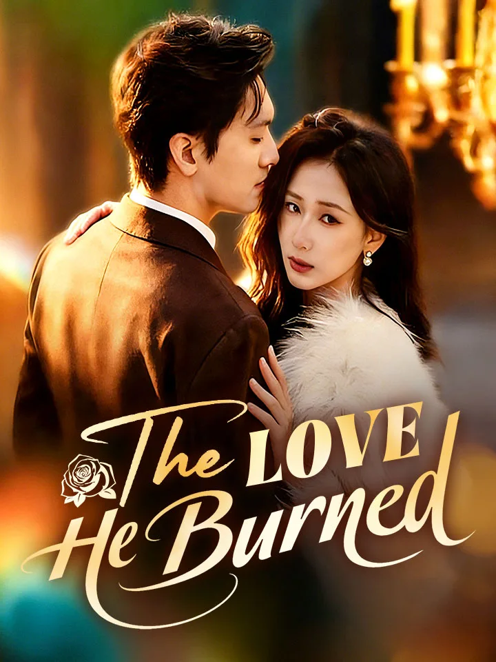 The Love He Burned