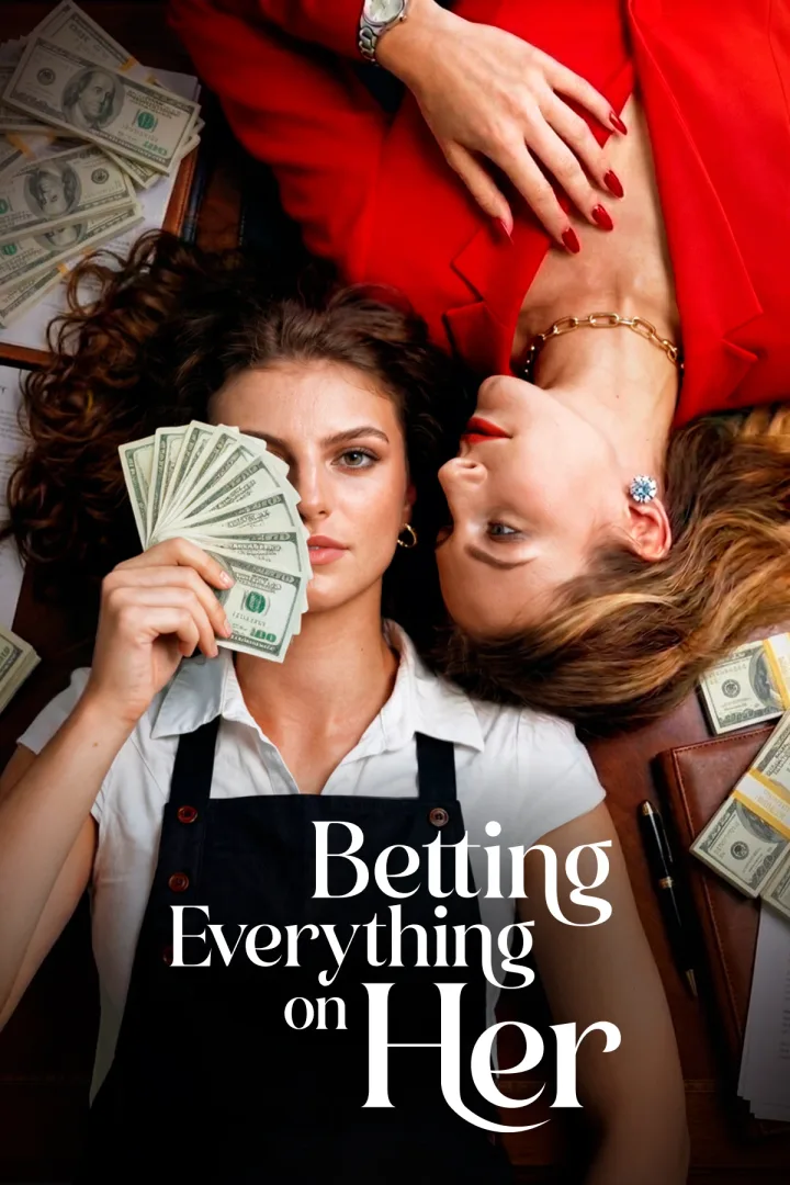 Betting Everything On Her